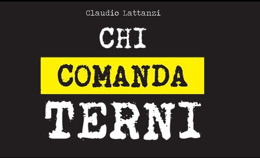 Esce oggi “Chi comanda Terni”